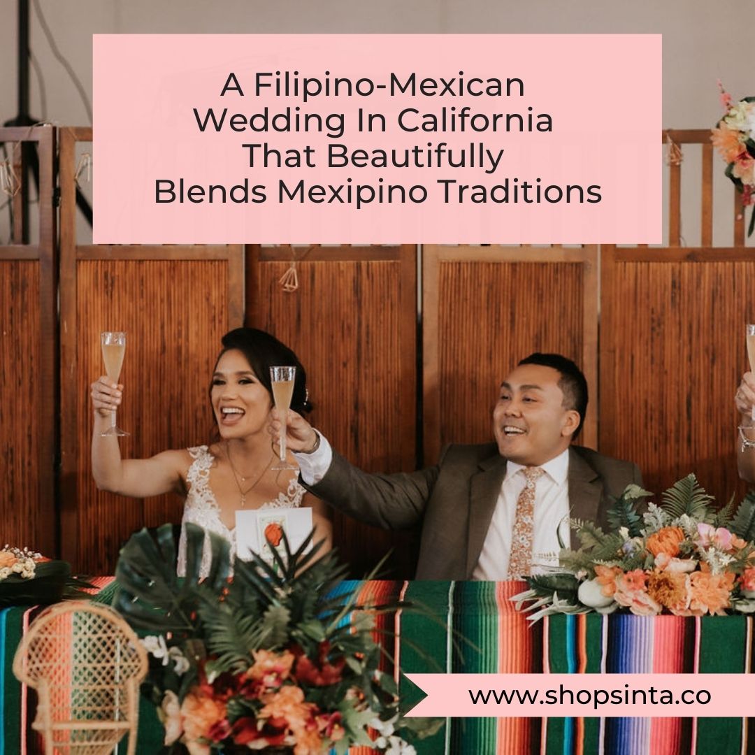 A Filipino-Mexican Wedding In California That Beautifully Blends Mexipino Traditions
