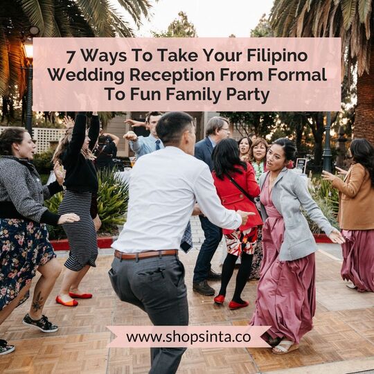 Your Filipino Wedding Reception — Going From Formal To Family Party ...
