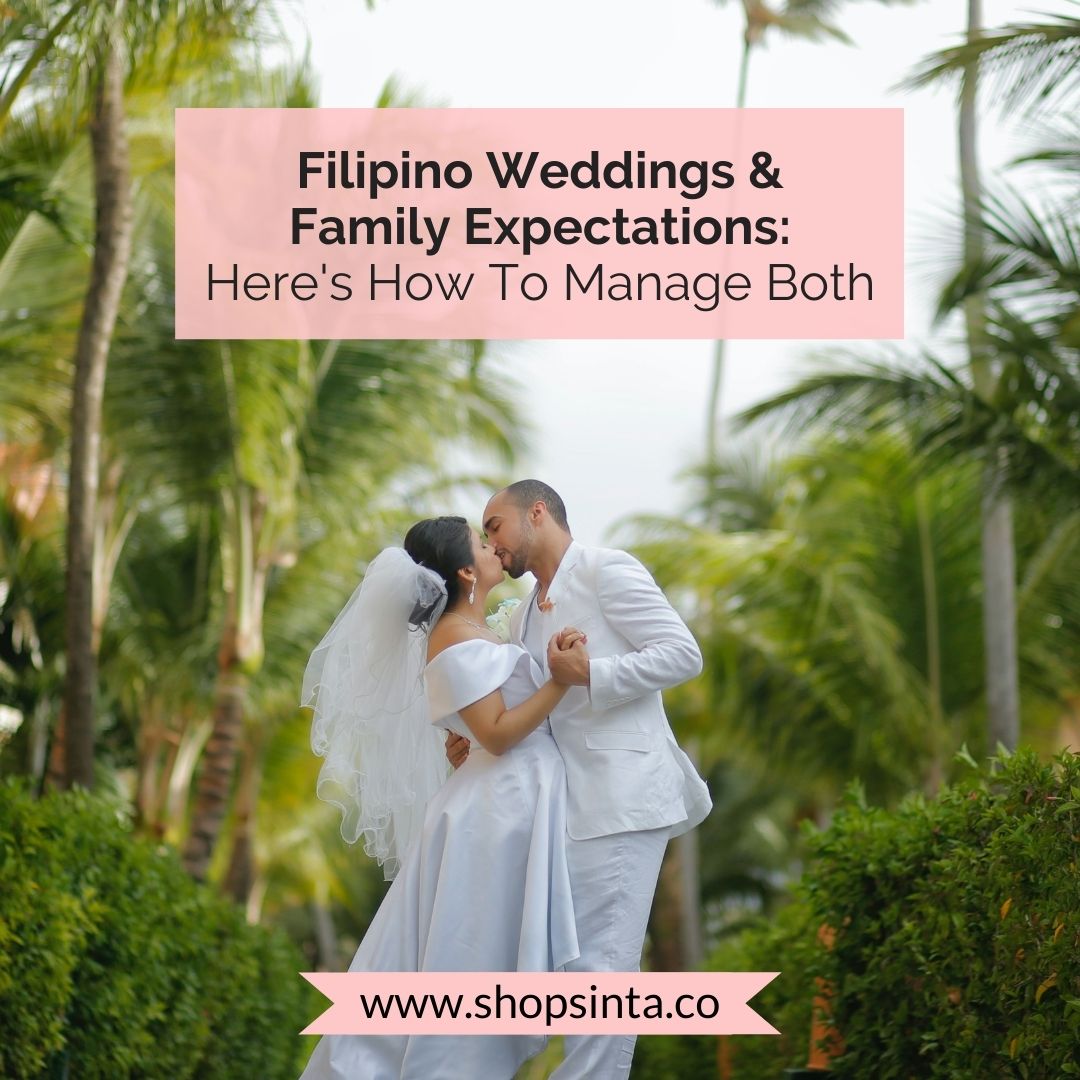 Filipino Weddings and Family Expectations: Here's How To Manage Both