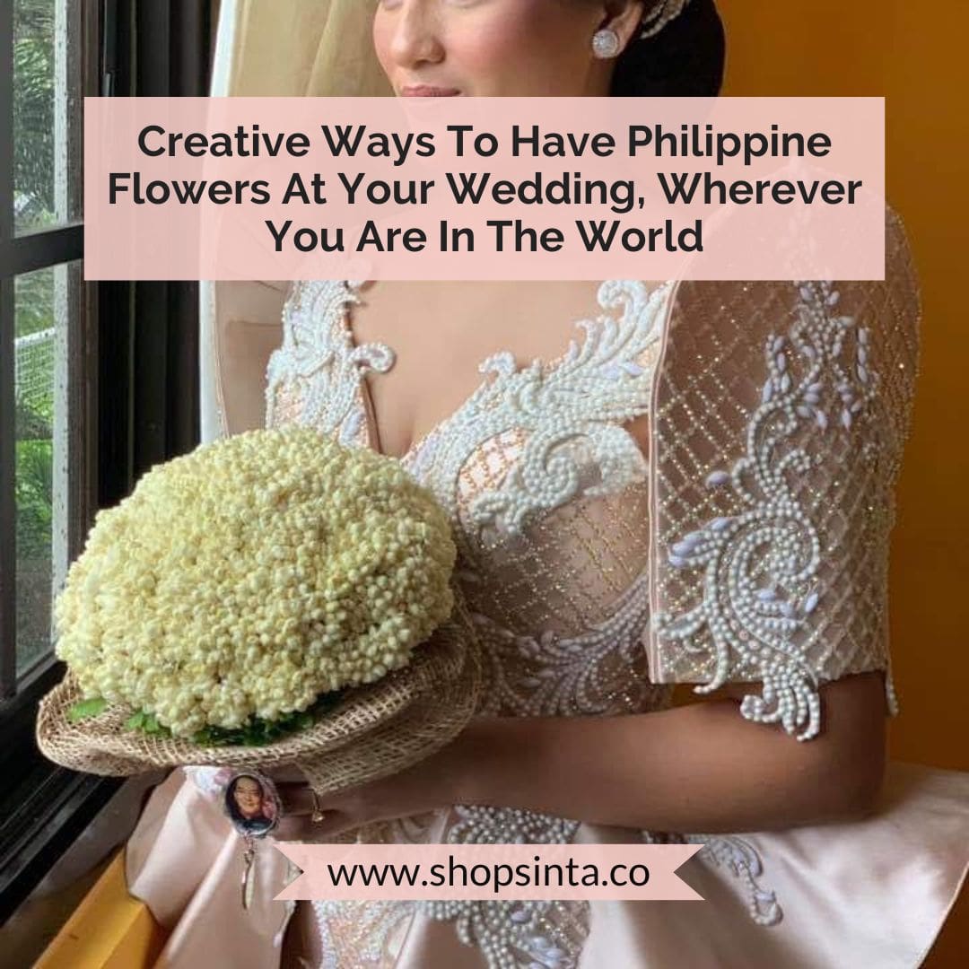 Creative Ways To Have Philippine Flowers At Your Wedding, Wherever You Are In The World