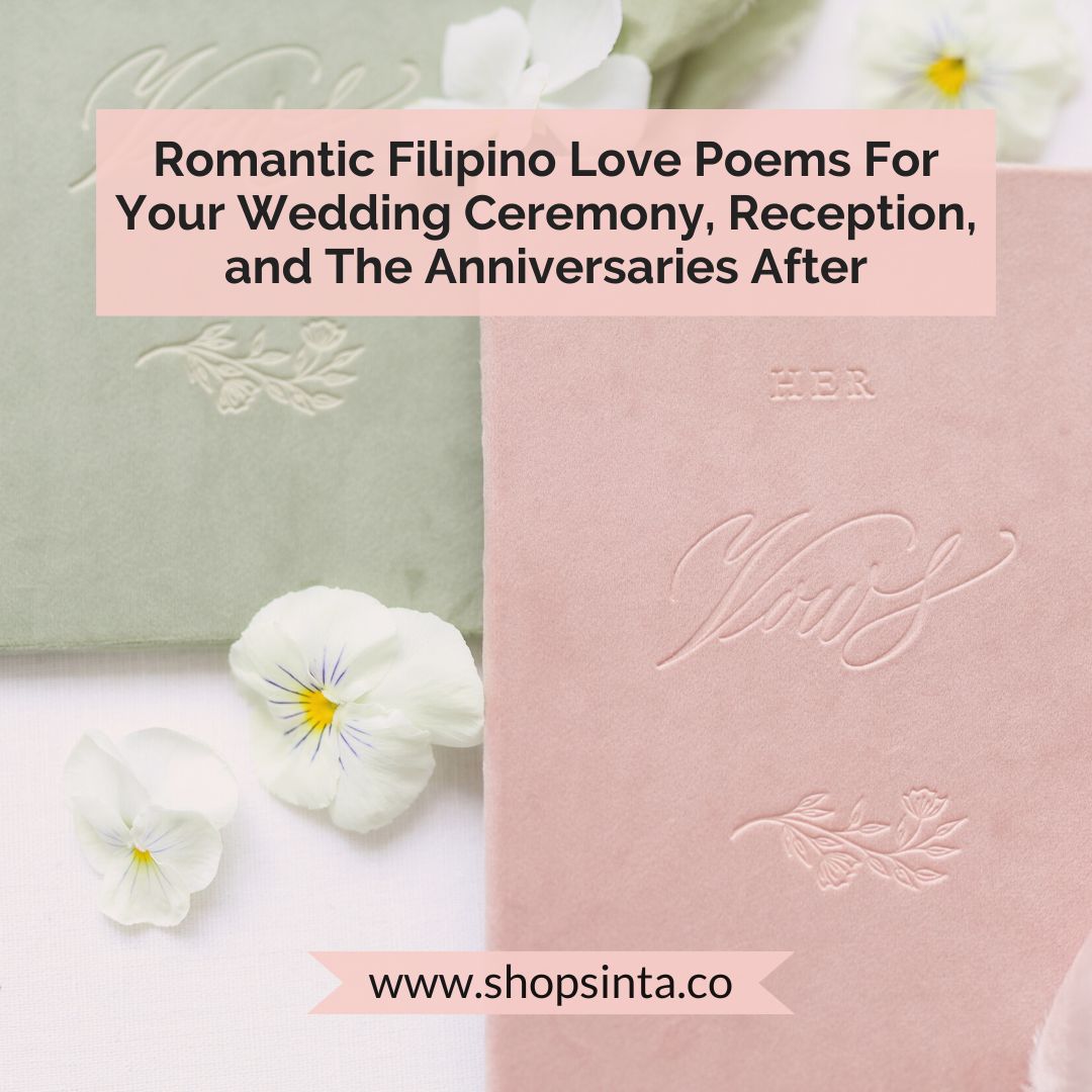 Romantic Filipino Love Poems For Your Wedding Ceremony, Reception, and The Anniversaries After
