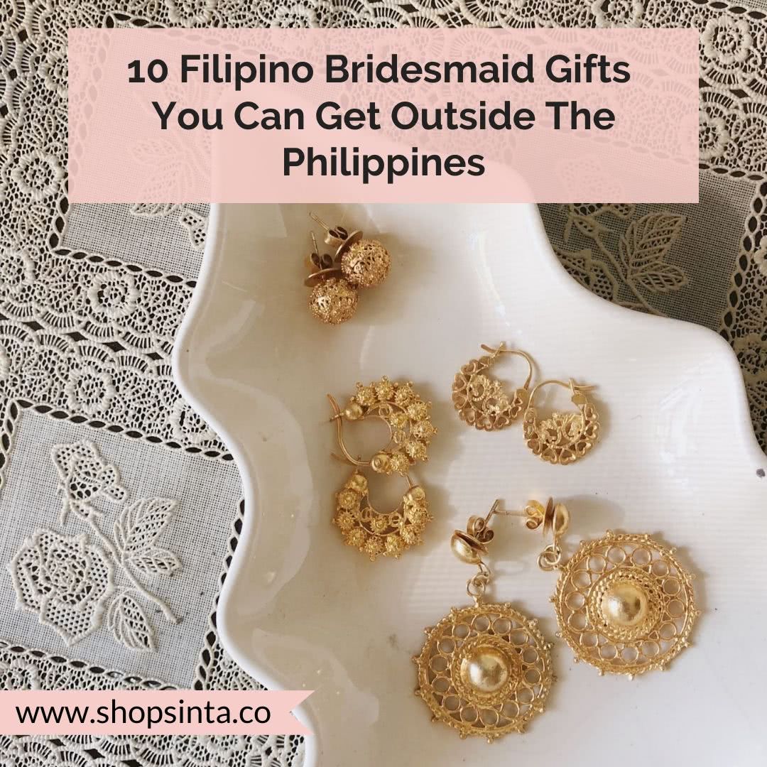10 Filipino Bridesmaids Gifts You Can Get Outside The Philippines